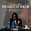 EP: The Ghost of Dallas: The Return Of Keysor Sozë By Shotty