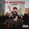 Album: No Guarantees By DJ Inferno