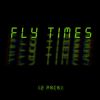 EP: Fly Times By Manny Omega