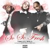 Track: So So Fresh By Trill Will ft. Snoop Dogg & Reezie Roc
