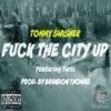 Track: F*ck The City Up (Prod. By Brandon Thomas) By Tommy Swisher ft. Turls  