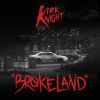 Track: Brokeland By Kirk Knight