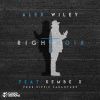 Track: Right Right (Prod. By Hippie Sabotage) By Alex Wiley ft. Kembe X