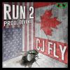 Track: Run 2 (Prod. By Devontee) By CJ Fly