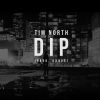Track: Dip (Prod. By Kxngs) By Tim North