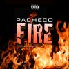 Track: Fire By Pacheco