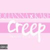 Track: Creep By Quanna ft. KAKE