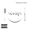@TeammateMarkus – Scraps (Audio)