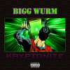 Bigg Wurm – Kryptonite |@BiggWurm82