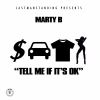 Marty B “Tell Me Its Okay” Record Is Getting Attention | @MartyBTakeOver