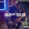 Track: Real One By Airline Jay Ft. AMJ
