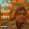 EP: Better Than Ever By Isis Ohui