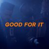 Video: Good For It By NAV
