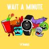 Track: Wait A Minute By YONAS