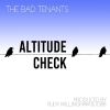 Track: Altitude Check By The Bad Tenants