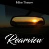 Track: Rearview By Mike Theory
