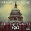 Track: Delusional Dominance By Milwaukee Monstaz