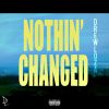 Video: Nothin' Changed By Drew Loza