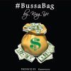 KING YC - Bussa Bag Featuring RAWSMOOV