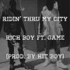 Track: Ridin' Thru My City (Prod. By Hit-Boy) By Rich Boy ft. Game 