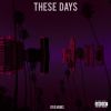 Track: These Days (Prod. Penacho) By Dre Mims