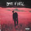 Album: Love Is Hell By Phora