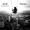 Track: Fearless (Prod. By Namebrand) By Blak ft. Nina E 