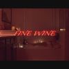 Video: Fine Wine By Cherae Leri
