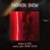 Track: Fashion Show By Kuzo ft. Jacoby Taylor