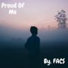 Track: Proud of Me By FACS