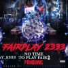 Mixtape: No Time To Play Fair 2: Pandemic By Fairplay 2333