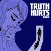 EP: Truth Hurts (Prod. By TOPE) By B3hree