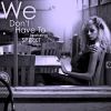 Track: We Don't Have To (Payton Long Remix) ft. SPZRKT By Melat