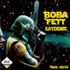 Premiere: Boba Fett By Kayden$e