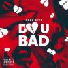 Track: Do U Bad By Free 5ive
