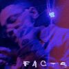 Track: Facts (Prod. Reckless) By Eso.Xo.Supreme
