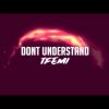 Track: Don't Understand By Tfemi